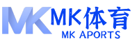mk体育(mksports)官方网站-专业体育赛事交流中